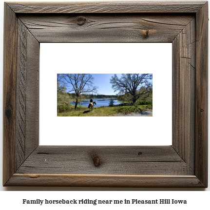 family horseback riding near me in Pleasant Hill, Iowa